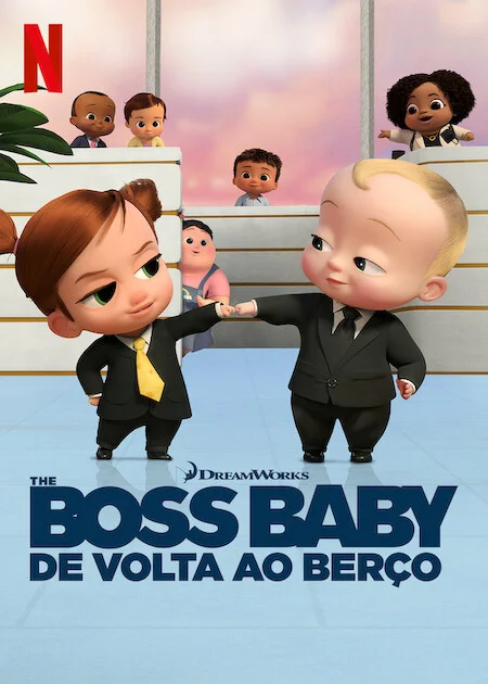 The Boss Baby: De Volta ao Berço The Boss Baby: De Volta ao Berço
