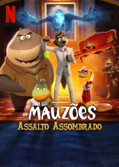 Os Mauzões: Assalto Assombrado